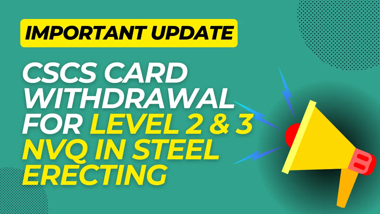 cscs card withdrawal for level 2 and 3 nvq in steel erecting